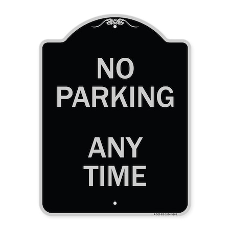 Designer Series-No Parking Anytime, Black & Silver Heavy-Gauge Aluminum